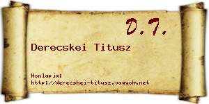 Derecskei Titusz névjegykártya
